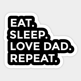 Eat Sleep Love Dad Repeat Sticker